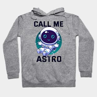 Call me Astro Hoodie